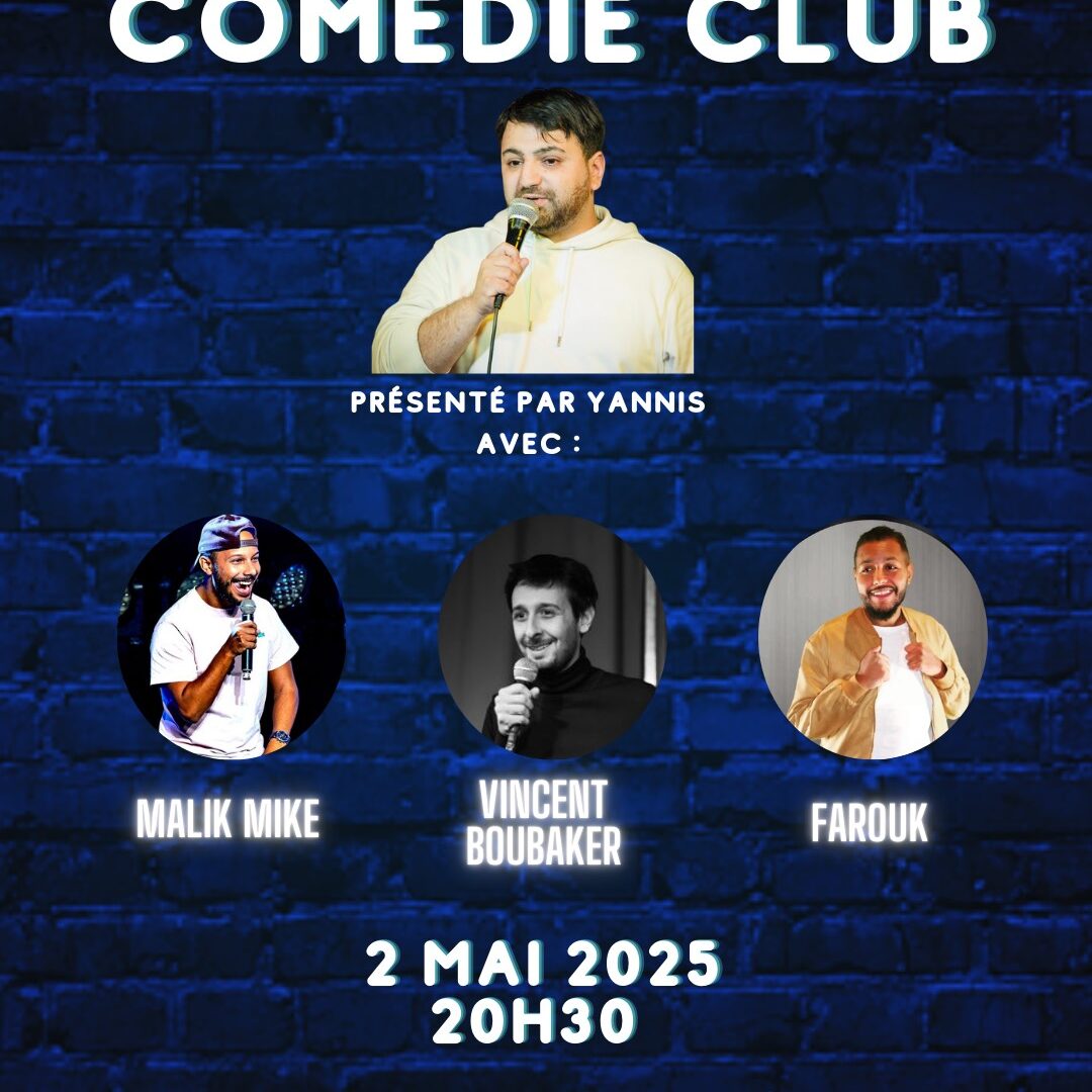 Comedy Club Malik Mike + Vincent Boubaker + Farouk